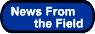 News From the Field